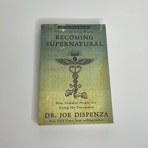 Becoming Supernatural by Dr. Joe Dispenza